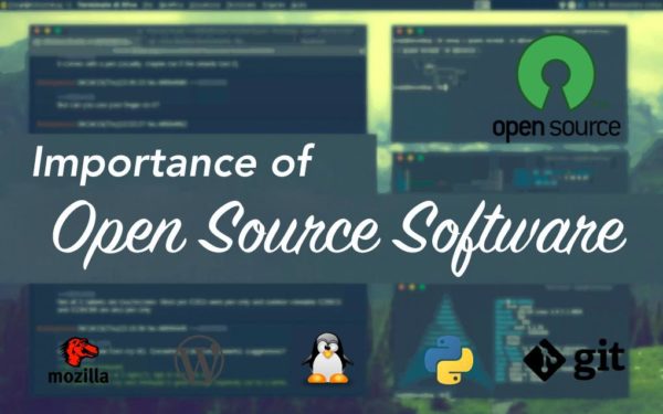The Importance of Open Source Software
